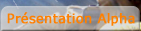 La Présentation Alpha